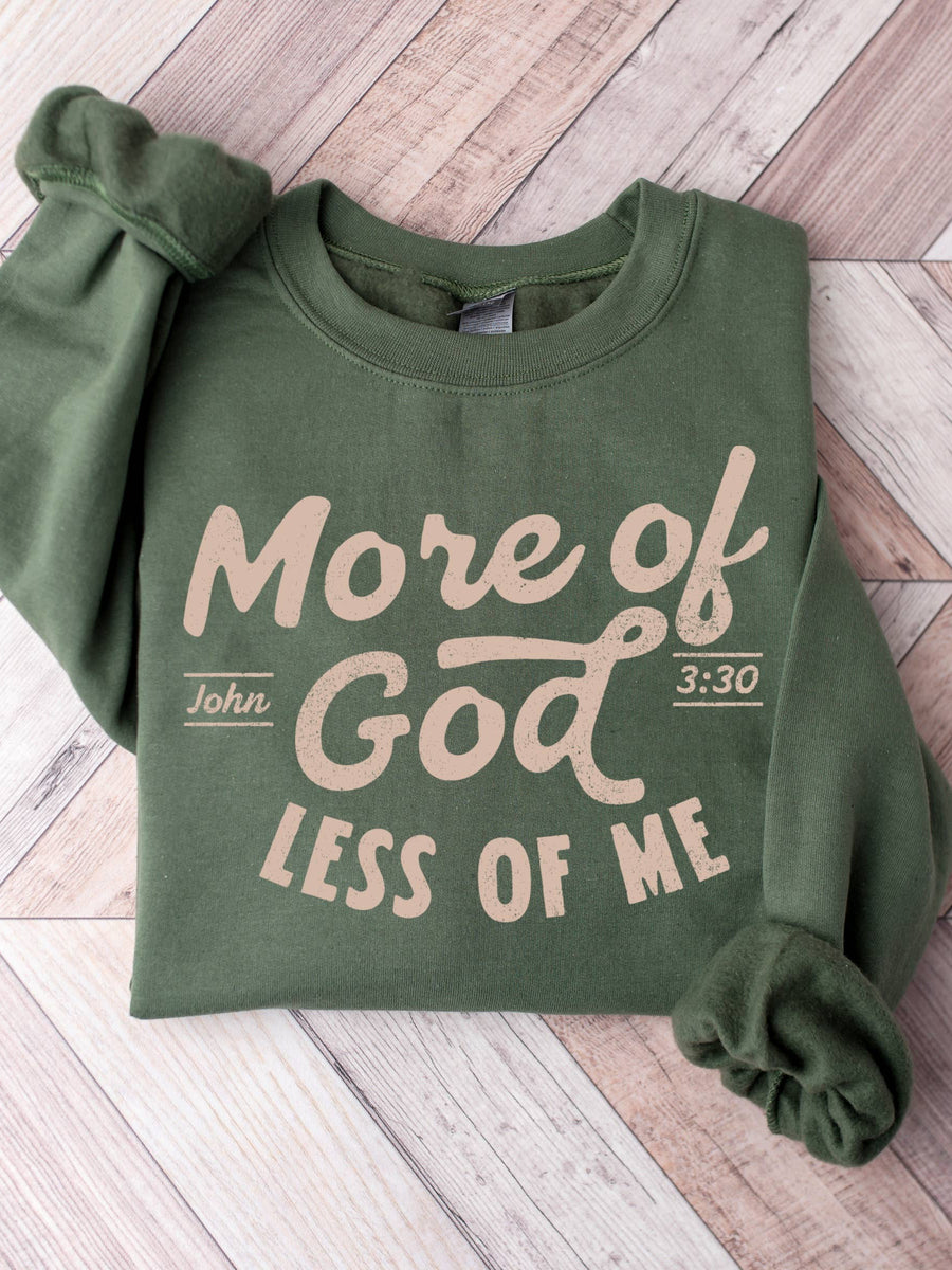 More of God, Less of Me Graphic Sweatshirt