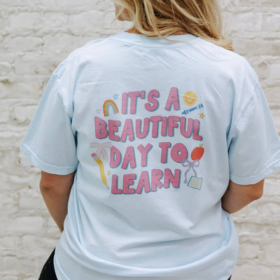 It's a Beautiful Day to Learn Graphic Tee