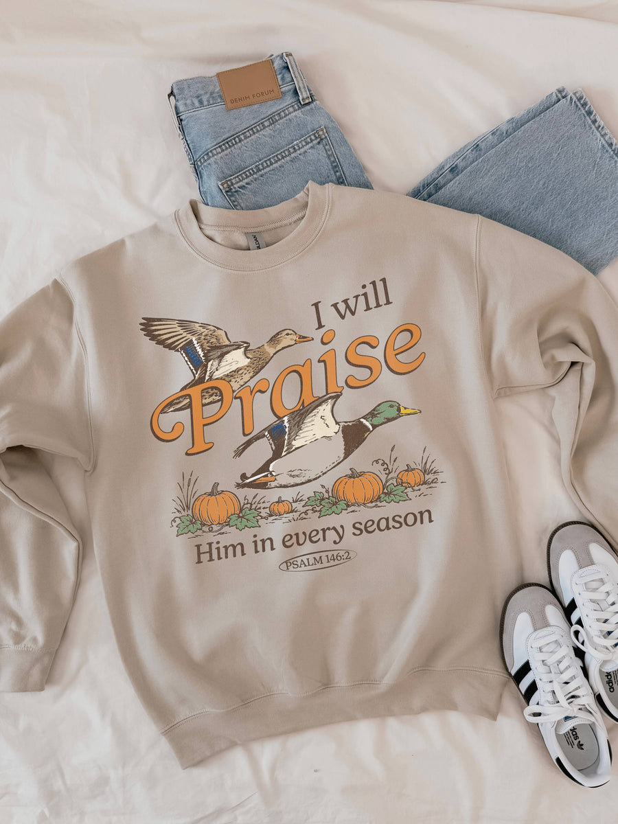 “I Will Praise Him in Every Season” Graphic Sweatshirt