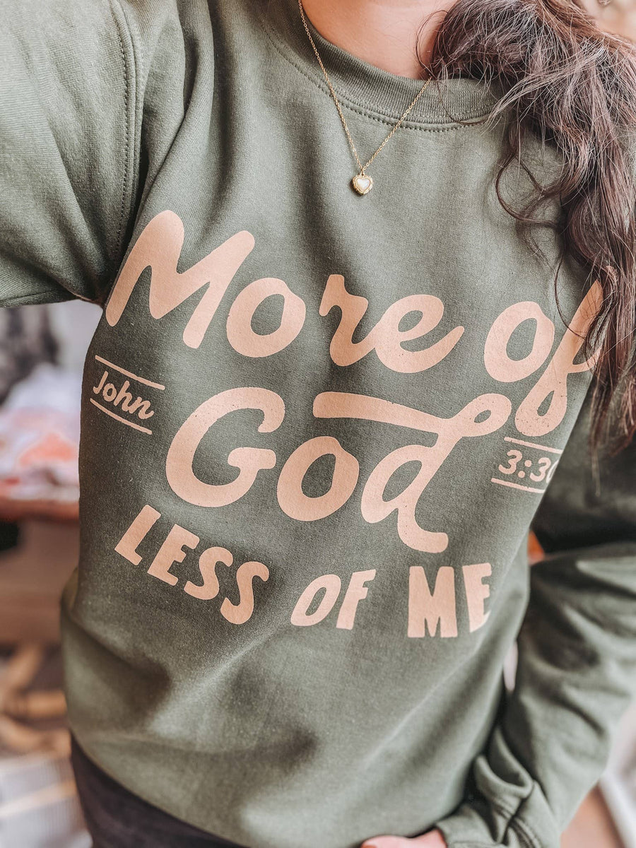 More of God, Less of Me Graphic Sweatshirt