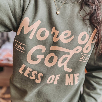 More of God, Less of Me Graphic Sweatshirt